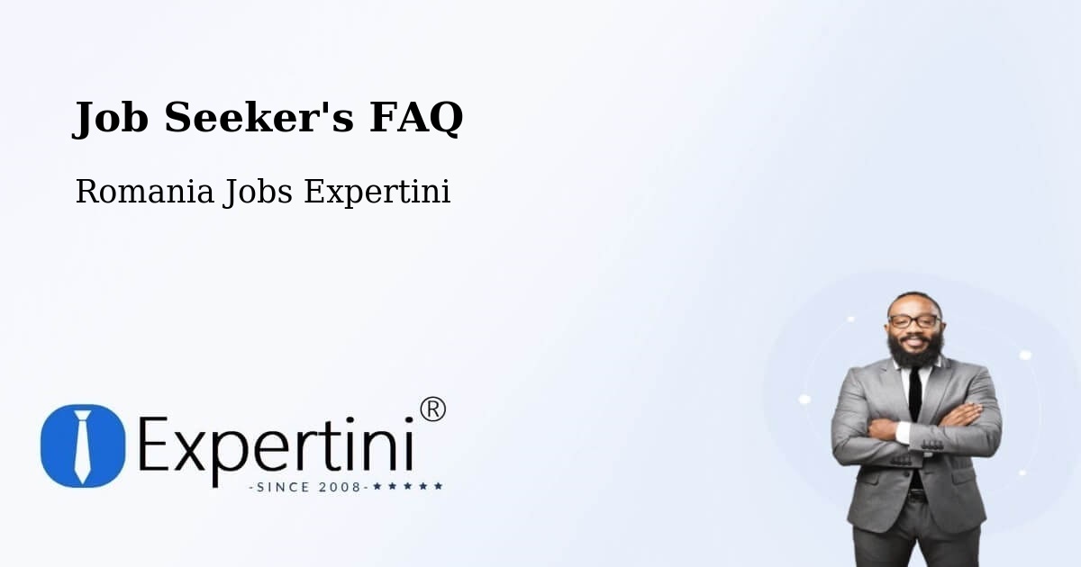 Job Seeker FAQ – Plosca - Romania Jobs Expertini