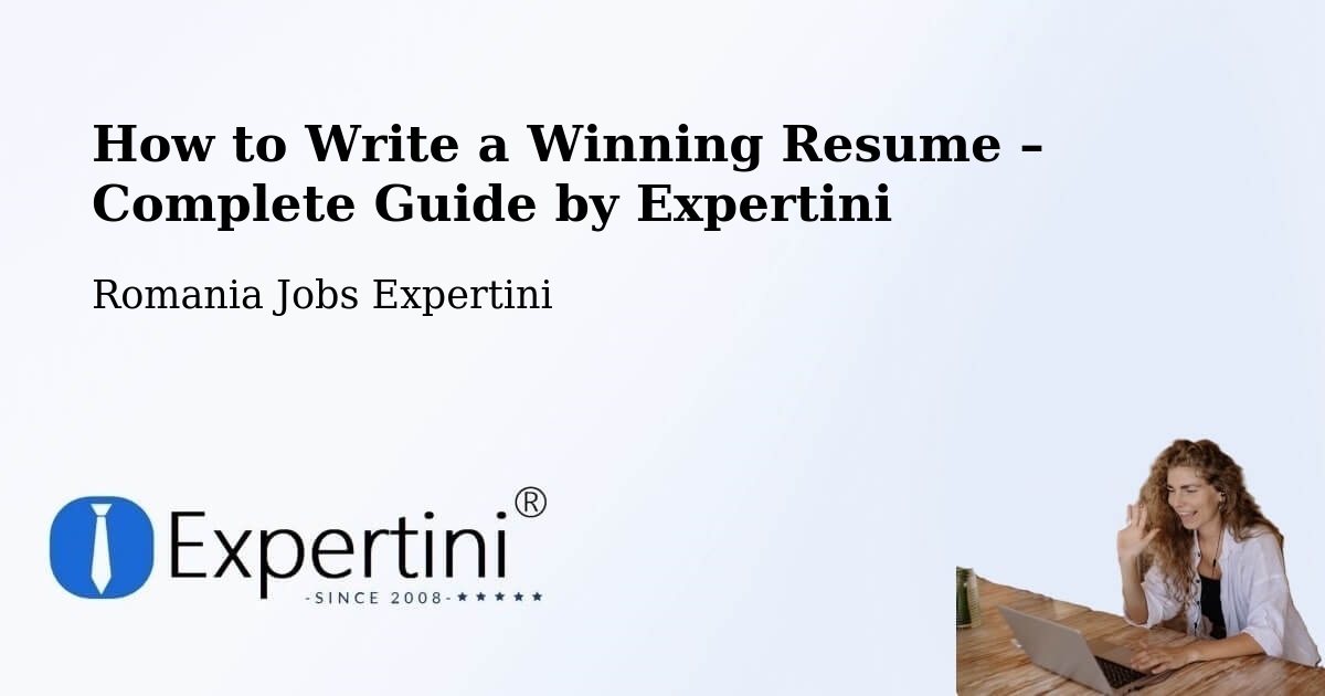 Resume Writing Guide for Job Seekers – Plosca - Plosca, Romania Jobs Expertini